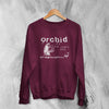 Orchid Straightedge Sweatshirt Grindcore Orchid Band Shirt Hardcore Punk Music