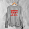 Orchid Screamo Sweatshirt Powerviolence Orchid Band Shirt Retro Music