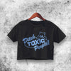 Ditch Toxic People Crop Top Funny Quote Shirt Aesthetic Y2K Shirt
