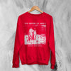 The Sisters of Mercy Sweatshirt Body And Soul Sisters of Mercy Shirt Rock Punk Crewneck