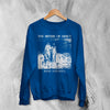 The Sisters of Mercy Sweatshirt Body And Soul Sisters of Mercy Shirt Rock Punk Crewneck