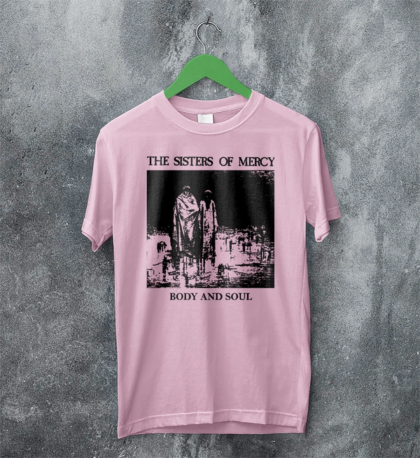 The Sisters of Mercy T-Shirt Body And Soul Sisters of Mercy Shirt Rock Punk Tee