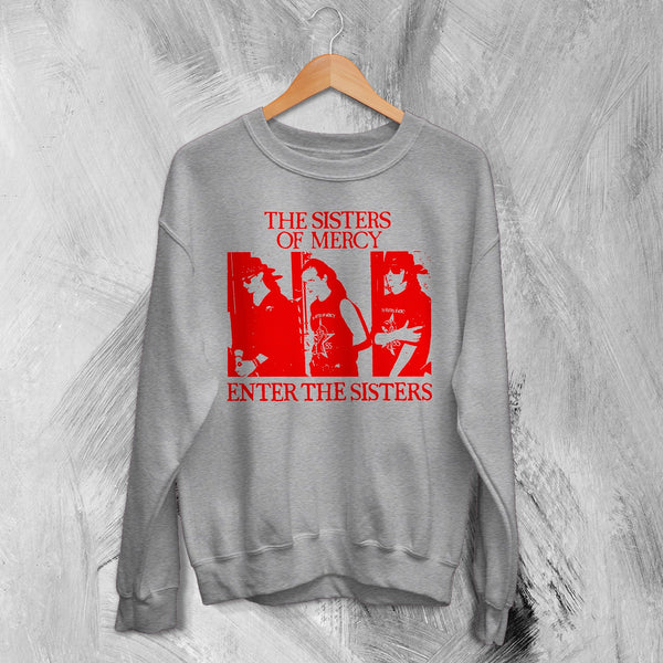 The Sisters of Mercy Sweatshirt Gothic Enter The Sisters Shirt Punk Rock Crewneck