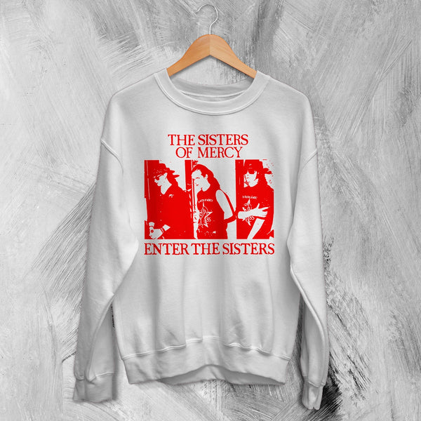 The Sisters of Mercy Sweatshirt Gothic Enter The Sisters Shirt Punk Rock Crewneck