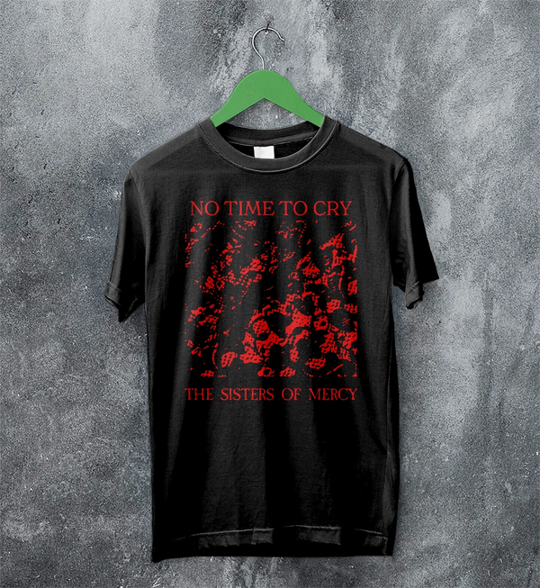 The Sisters of Mercy T-Shirt No Time To Cry Shirt Punk Rock Album Tee