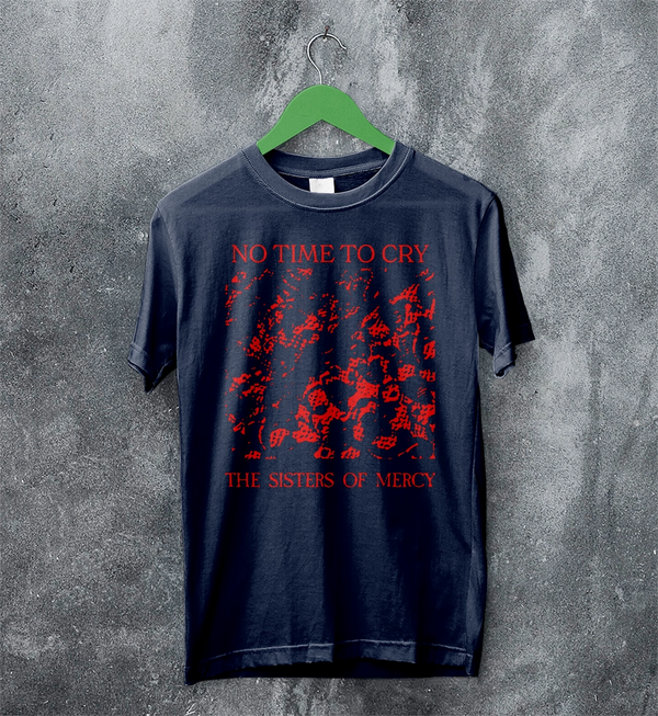 The Sisters of Mercy T-Shirt No Time To Cry Shirt Punk Rock Album Tee