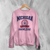 University of Michigan Sweatshirt Great Lakes Shirt Knowledge Michigan University