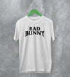 Bad Bunny Logo T-Shirt Bad Bunny Rapper Shirt Rap Merch - WorldWideShirt