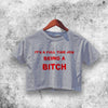 Being A Bitch Crop Top Being A Bitch Shirt Aesthetic Y2K Shirt - WorldWideShirt