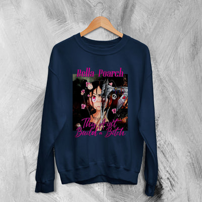 Bella Poarch Sweatshirt Build A Bitch Sweater Bella Poarch Pop Merch - WorldWideShirt