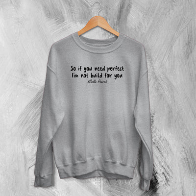 Bella Poarch Sweatshirt Not Build For You Sweater Bella Poarch Quotes - WorldWideShirt