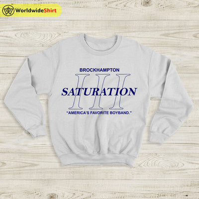 Brockhampton Saturation III Sweatshirt Brockhampton Shirt Music Shirt - WorldWideShirt