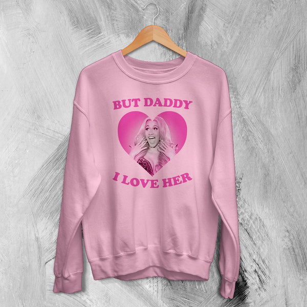 Cardi B Sweatshirt Love Cardi Shirt But Daddy I Love Her Crewneck Rap Music Wear - Light Pink - WorldWideShirt