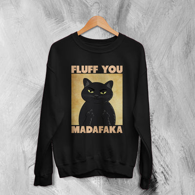 Cat Sweatshirt Fluff You Madafaka Sweater Cat Animal Pet Lover - WorldWideShirt