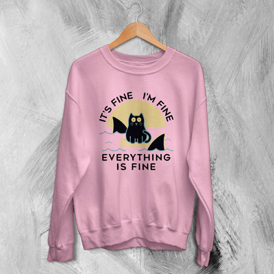 Cat Sweatshirt It's Fine I'm Fine Sweater Everything is Fine Quote Gift - WorldWideShirt