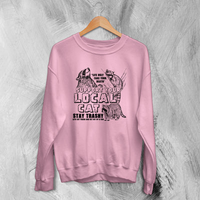 Cat Sweatshirt Support Your Local Cats Sweater Life Ugly Animal Lover - WorldWideShirt