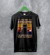 Cat T-Shirt I'm Not Arguing I'm Explaining Shirt Why I'm Right Quote - WorldWideShirt