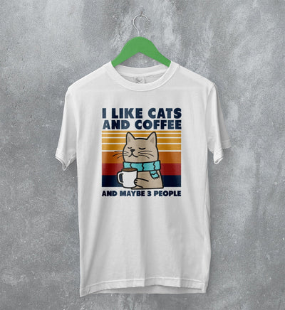 Cat T-Shirt Like Cats and Coffee Shirt and Maybe 3 People Animal Lover - WorldWideShirt