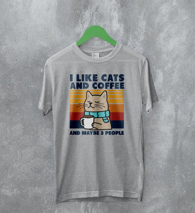 Cat T-Shirt Like Cats and Coffee Shirt and Maybe 3 People Animal Lover - WorldWideShirt