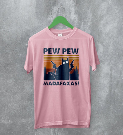 Cat T-Shirt Pew Pew Madafaka Shirt Cat Animal Lover Gift - WorldWideShirt