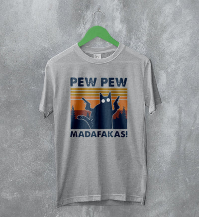 Cat T-Shirt Pew Pew Madafaka Shirt Cat Animal Lover Gift - WorldWideShirt