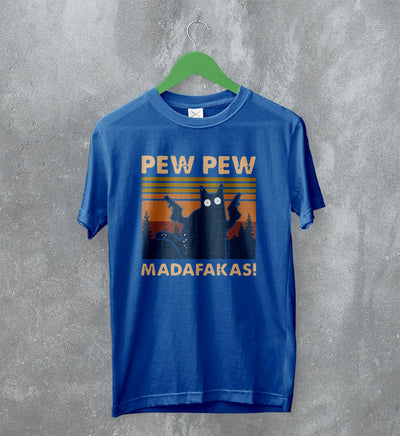 Cat T-Shirt Pew Pew Madafaka Shirt Cat Animal Lover Gift - WorldWideShirt