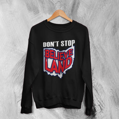 Cleveland Guardians Sweatshirt Don't Stop Believe Land Baseball Sweater - WorldWideShirt