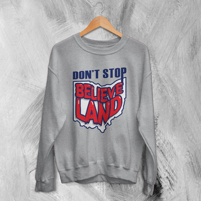 Cleveland Guardians Sweatshirt Don't Stop Believe Land Baseball Sweater - WorldWideShirt