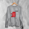 Coin Band Sweatshirt How Will You Know Sweater Vintage Album Art - WorldWideShirt