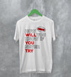 Coin Band T-Shirt How Will You Know If You Never Try Shirt Alternative Rock Music - WorldWideShirt