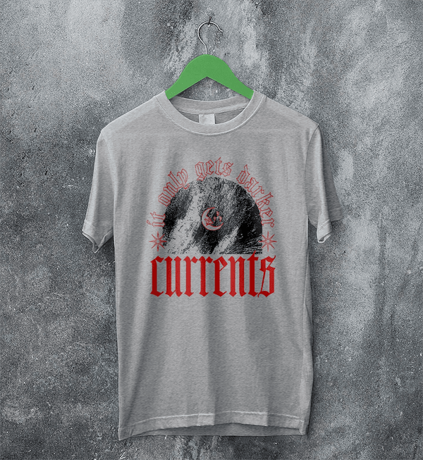 Currents Band T-Shirt It Only Gets Darker Shirt Currents Music Tee - Sport Grey - WorldWideShirt