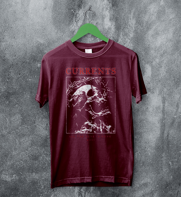 Currents Love Is Gone T-Shirt Currents Shirt Metalcore Band Concert Tee - Red Maroon - WorldWideShirt