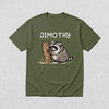 Cute Jimothy T-Shirt Raccoon Lover Shirt Wild Animals Tee - Military Green - WorldWideShirt