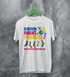 Down Right T-shirt World Down Syndrome Day Shirt Down Syndrome Tee - White - WorldWideShirt