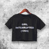 Girl Interrupted 1999 Crop Top Girl Interrupted 1999 Shirt Aesthetic Y2K Shirt - WorldWideShirt