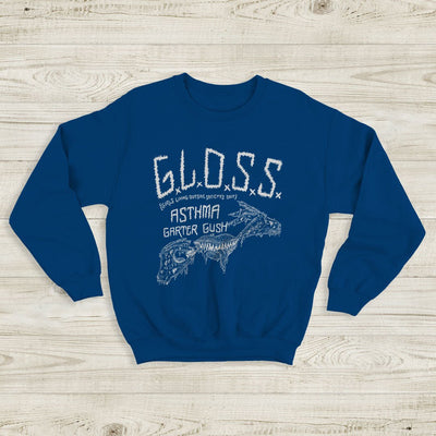 G.L.O.S.S. Asthma Garter Gush Sweatshirt G.L.O.S.S. Band Shirt Music Shirt - WorldWideShirt