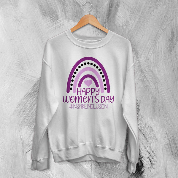 Happy Women's Day Sweatshirt Inspireinclusion Women Shirt Womens Day Crewneck - White - WorldWideShirt