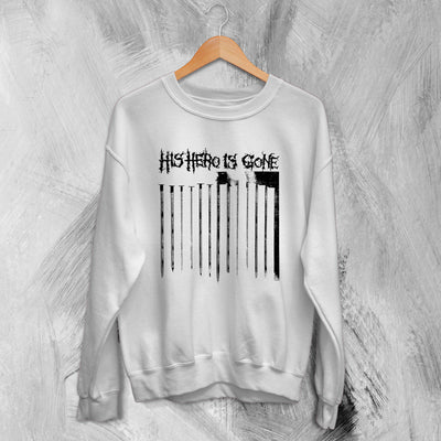 His Hero Is Gone Sweatshirt The Plot Sickens Sweater Crust Punk Band - WorldWideShirt