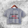 Hot In Psychotic Crop Top Hot In Psychotic Shirt Aesthetic Y2K Shirt - WorldWideShirt