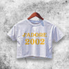 J'adore 2002 Crop Top J'adore 2002 Shirt Aesthetic Y2K Shirt - WorldWideShirt