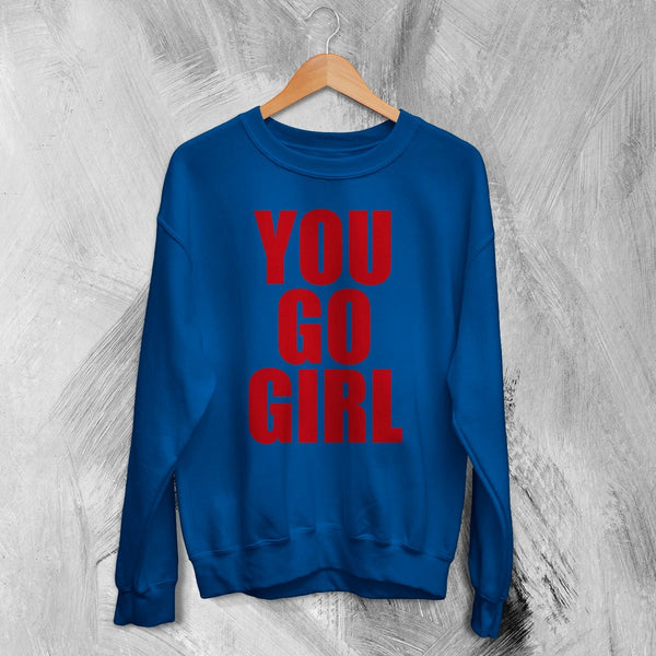 Jax Iconic Sweatshirt Quote Women's Day Shirt You Go Girl Happy Bunny Crewneck - Royal Blue - WorldWideShirt