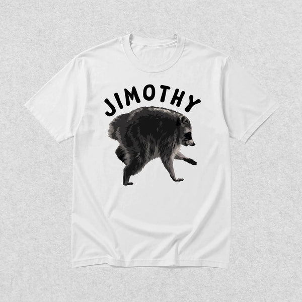 Jimothy T-Shirt Wild Raccoon Lover Shirt Love Jimothy Animals Seattle Tee - White - WorldWideShirt