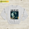 Lana Del Rey Ride Sweatshirt Lana Del Rey Shirt Lana Merch - WorldWideShirt