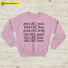 Like Gilmore Girls Sweatshirt Gilmore Girls Shirt TV Show shirt - WorldWideShirt