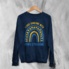 Love Down Syndrome Sweatshirt World Down Syndrome Day Shirt Rainbow Crewneck - Navy Blue - WorldWideShirt