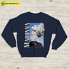 Madonna 90's Vintage Sweatshirt Madonna Shirt Music Shirt - WorldWideShirt