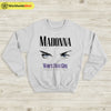 Madonna Who's That Girl Tour Sweatshirt Madonna Shirt Music Shirt - WorldWideShirt