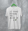 Milwaukee Bucks Quotes T-Shirt If Youre Reading This Bucks in 6 Shirt Basketball - WorldWideShirt