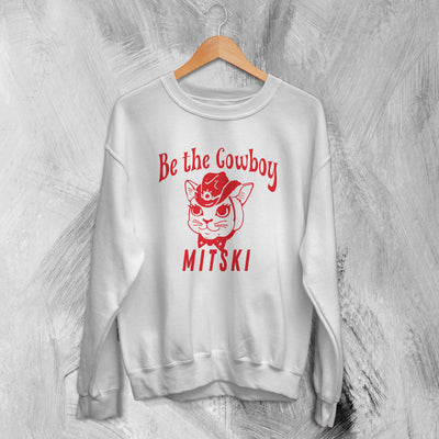 Mitski Sweatshirt Be The Cowboy Sweater Album Inspired Graphic Fan Gifts - WorldWideShirt