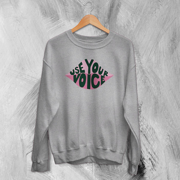 Mom Voice Sweatshirt Women's Day Shirt Use Your Voice Crewneck Mom Gift - Sport Grey - WorldWideShirt